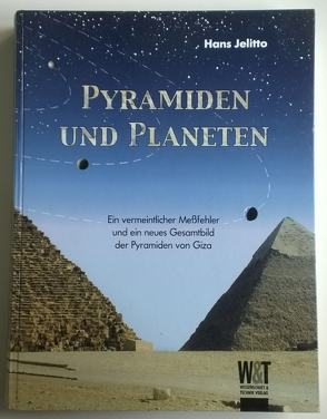 Pyramiden und Planeten von Gils,  Hans J, Jelitto,  Hans