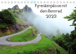 Pyrenäenpässe mit dem Rennrad 2023 (Tischkalender 2023 DIN A5 quer) von Rotter,  Matthias