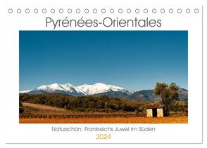 Pyrénées-Orientales. Naturschön: Frankreichs Perle im Süden (Tischkalender 2024 DIN A5 quer), CALVENDO Monatskalender von Maunder (him),  Hilke