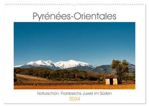 Pyrénées-Orientales. Naturschön: Frankreichs Perle im Süden (Wandkalender 2024 DIN A2 quer), CALVENDO Monatskalender von Maunder (him),  Hilke