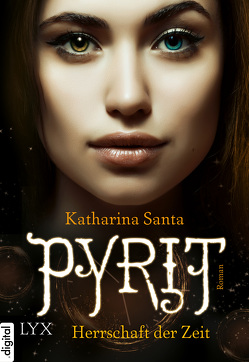 Pyrit – Herrschaft der Zeit von Santa,  Katharina