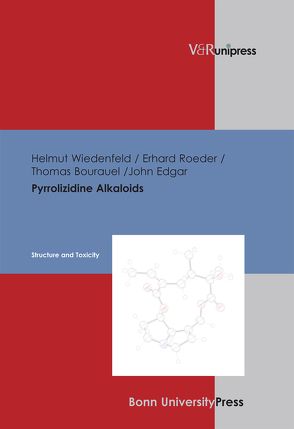 Pyrrolizidine Alkaloids von Bourauel,  Thomas, Edgar,  John, Roeder,  Erhard, Wiedenfeld,  Helmut