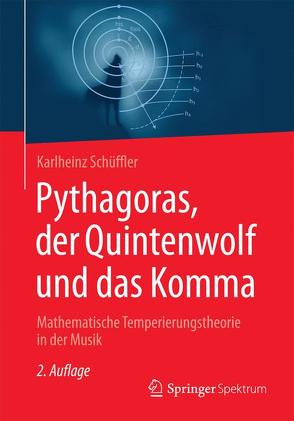 Pythagoras, der Quintenwolf und das Komma von Schüffler,  Karlheinz