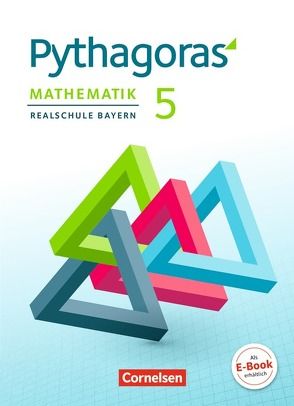 Pythagoras – Realschule Bayern – 5. Jahrgangsstufe von Babl,  Franz, Baum,  Dieter, Häusler,  Evelyn, Klein,  Hannes, Kolander,  Wolfgang, Schöpp,  Nikolaus, Theis,  Barbara