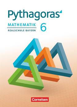 Pythagoras – Realschule Bayern – 6. Jahrgangsstufe von Babl,  Franz, Baum,  Dieter, Häusler,  Evelyn, Klein,  Hannes, Kolander,  Wolfgang, Schöpp,  Nikolaus, Theis,  Barbara