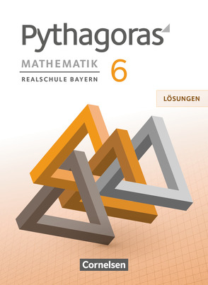 Pythagoras – Realschule Bayern – 6. Jahrgangsstufe von Babl,  Franz, Baum,  Dieter, Klein,  Hannes, Kolander,  Wolfgang, Schöpp,  Nikolaus, Theis,  Barbara