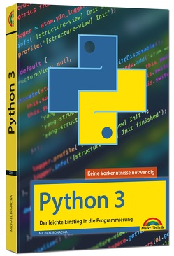 Python 3 Programmieren lernen und anwenden von Bonacina,  Michael