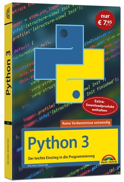 Python 3 Programmieren lernen und anwenden von Bonacina,  Michael