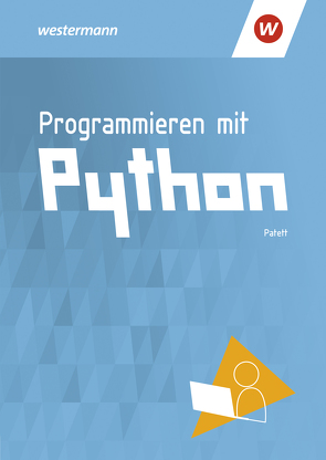 Programmieren mit Python von Patett,  Ingo