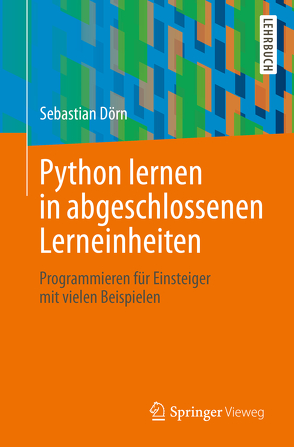 Python lernen in abgeschlossenen Lerneinheiten von Dörn,  Sebastian