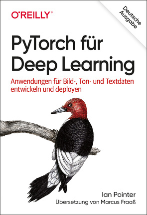 PyTorch für Deep Learning von Fraaß,  Marcus, Pointer,  Ian