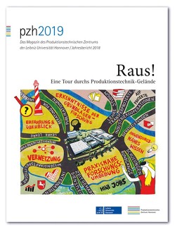 pzh 2019 – Das Magazin des Produktionstechnischen Zentrums der Leibniz Universität Hannover / Jahresbericht 2018 von Produktionstechnisches Zentrum der Leibniz Universität Hannover (PZH)