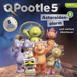 Q Pootle 5 / 03: „Asteroidenalarm“ und weitere Abenteuer von Butterworth,  Nick, Ingham,  Dave, Steiner,  Cornelia, Ullmann,  Jan W.