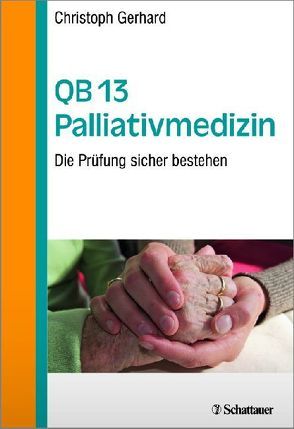 QB 13 Palliativmedizin von Gerhard,  Christoph, Meyer,  Frerk