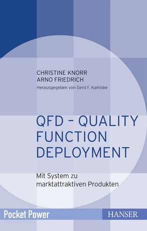 QFD – Quality Function Deployment von Friedrich,  Arno, Kamiske,  Gerd F., Knorr,  Christine