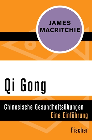 Qi Gong von Bouteville,  Michel, MacRitchie,  James