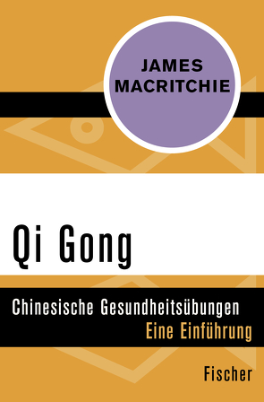 Qi Gong von Bouteville,  Michel, MacRitchie,  James