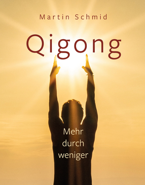 Qigong von Schmid,  Martin
