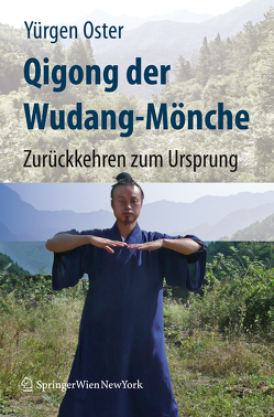 Qigong der Wudang-Mönche von Oster,  Yürgen