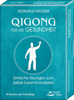 Qigong für die Gesundheit- Einfache Übungen zum Selbst-Zusammenstellen von Becker,  Reinhild