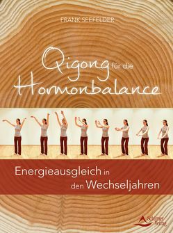 Qigong für die Hormonbalance von Seefelder,  Frank