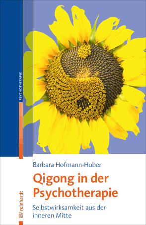 Qigong in der Psychotherapie von Hofmann-Huber,  Barbara, Linck,  Gudula