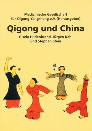 Qigong und China von Hildebrand,  Gisela