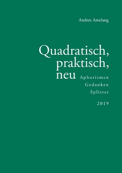 Quadratisch, praktisch, neu von Amelang,  Andree