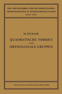 Quadratische Formen und Orthogonale Gruppen von Eichler,  Martin