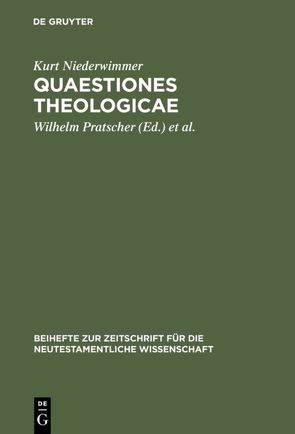 Quaestiones theologicae von Niederwimmer,  Kurt, Öhler,  Markus, Pratscher,  Wilhelm