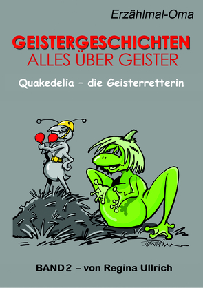 Quakedelia – die Geisterretterin von Herrmann,  Uwe, Seegebrecht-Keitel,  Susanne, Ullrich,  Regina