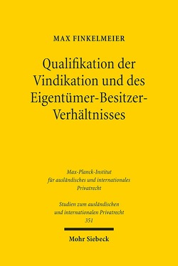 Qualifikation der Vindikation und des Eigentümer-Besitzer-Verhältnisses von Finkelmeier,  Max