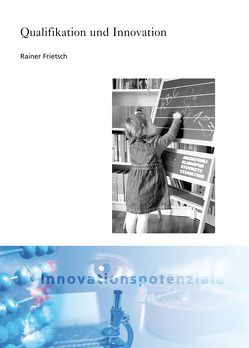 Qualifikation und Innovation. von Frietsch,  Rainer