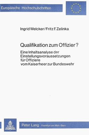 Qualifikation zum Offizier? von Welcker,  Ingrid, Zelinka,  Fritz F.