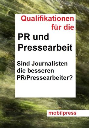 Qualifikationen für die PR und Pressearbeit von Zimmermann,  Gerd