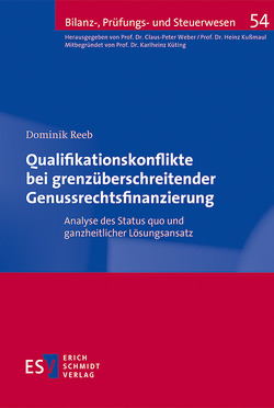 Qualifikationskonflikte bei grenzüberschreitender Genussrechtsfinanzierung von Reeb,  Dominik