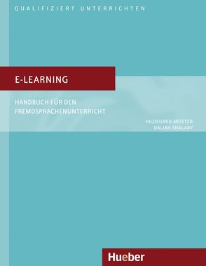 E-Learning von Meister,  Hildegard, Shalaby,  Dalia