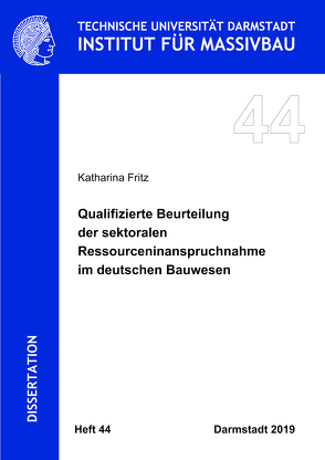 Qualifizierte Beurteilung der sektoralen Ressourceninanspruchnahme im deutschen Bauwesen von Fritz,  Katharina