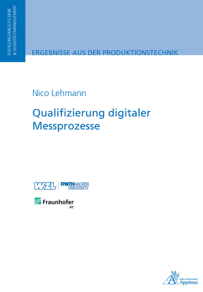 Qualifizierung digitaler Messprozesse von Lehmann,  Nico