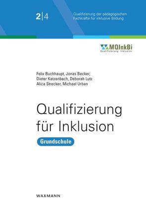 Qualifizierung für Inklusion von Becker,  Jonas, Buchhaupt,  Felix, Katzenbach,  Dieter, Lutz,  Deborah, Strecker,  Alica, Urban,  Michael