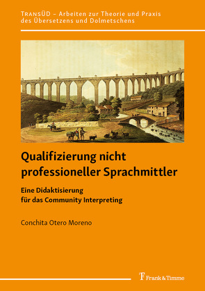 Qualifizierung nicht professioneller Sprachmittler von Otero Moreno,  Conchita