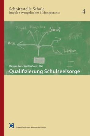 Qualifizierung Schulseelsorge von Dam,  Harmjan, Spenn,  Matthias