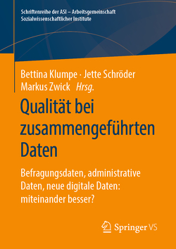 Qualität bei zusammengeführten Daten von Klumpe,  Bettina, Schröder,  Jette, Zwick,  Markus