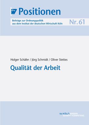 Qualität der Arbeit von Schaefer,  Holger, Schmidt,  Jörg, Stettes,  Oliver