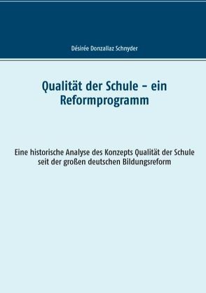 Qualität der Schule – ein Reformprogramm von Donzallaz Schnyder,  Désirée