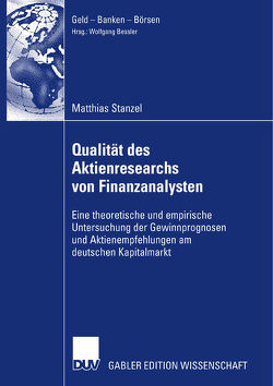 Qualität des Aktienresearch von Finanzanalysten von Bessler,  Prof. Dr. Wolfgang, Stanzel,  Matthias