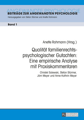 Qualität familienrechtspsychologischer Gutachten: Eine empirische Analyse mit Praxiskommentaren von Rohmann,  Anette