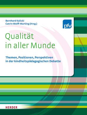 Qualität in aller Munde von e.V.,  Pestalozzi-Fröbel-Verband, Kalicki,  Bernhard, Wolff-Marting,  Catrin