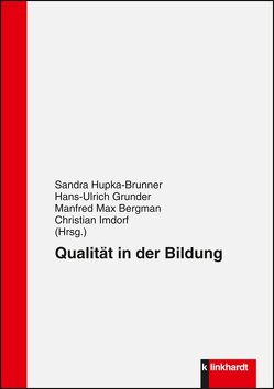 Qualität in der Bildung von Bergmann,  Manfred Max, Grunder,  Hans-Ulrich, Hupka-Brunner,  Sandra, Imdorf,  Christian