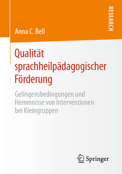 Qualität sprachheilpädagogischer Förderung von Bell,  Anna C.